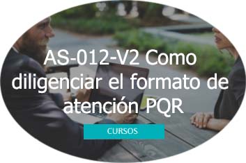 Course Image ¿Cómo diligenciar el formato de atención PQRSSF?